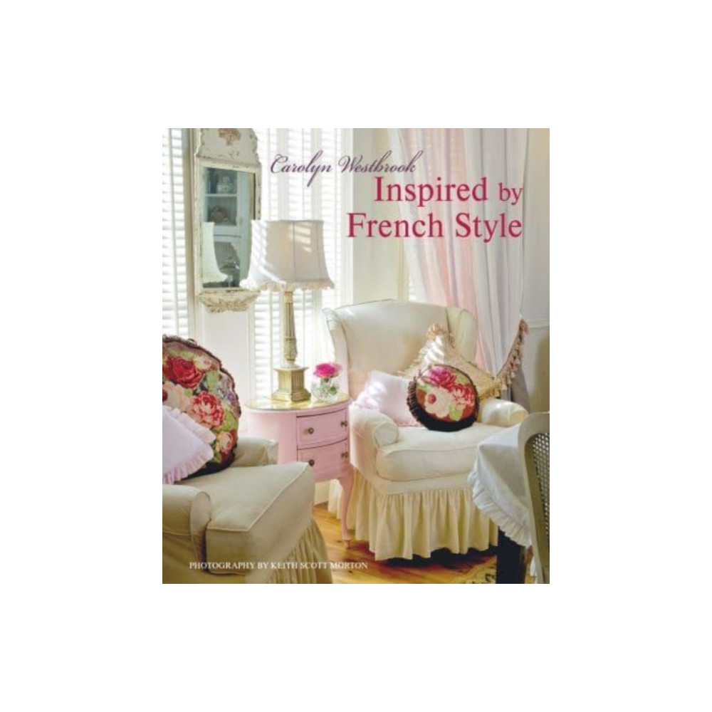 Inspired by French Style (inbunden, english) Ryland, Peters & Small Ltd