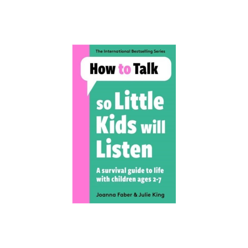 How To Talk So Little Kids Will Listen (häftad, english) Bonnier Books Ltd