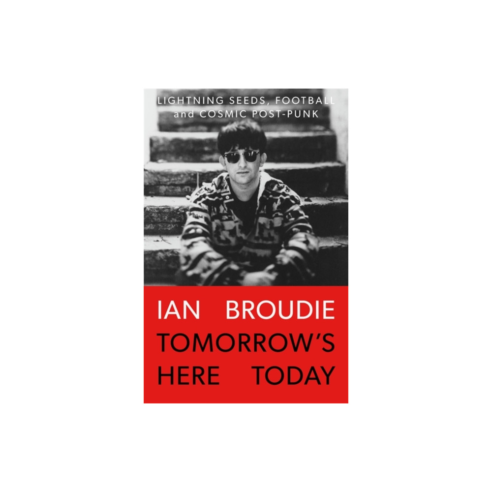 Tomorrow's Here Today (inbunden, eng)