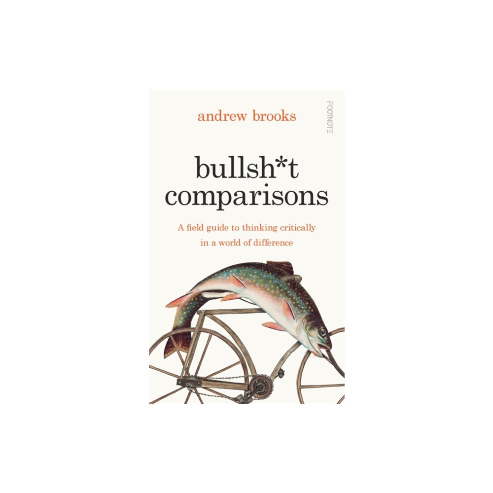Bullsh*t Comparisons (inbunden, english) Footnote Press Ltd
