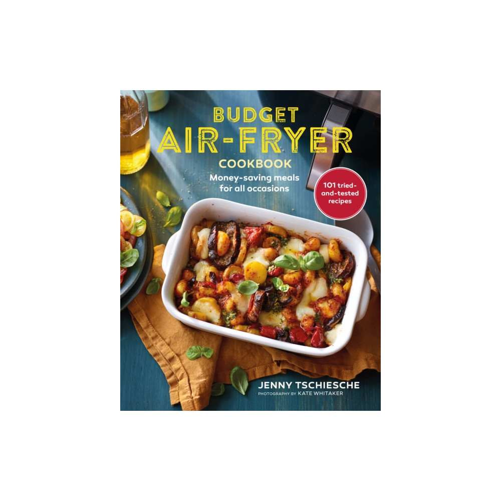 Budget Air-Fryer Cookbook (inbunden, english) Ryland, Peters & Small Ltd