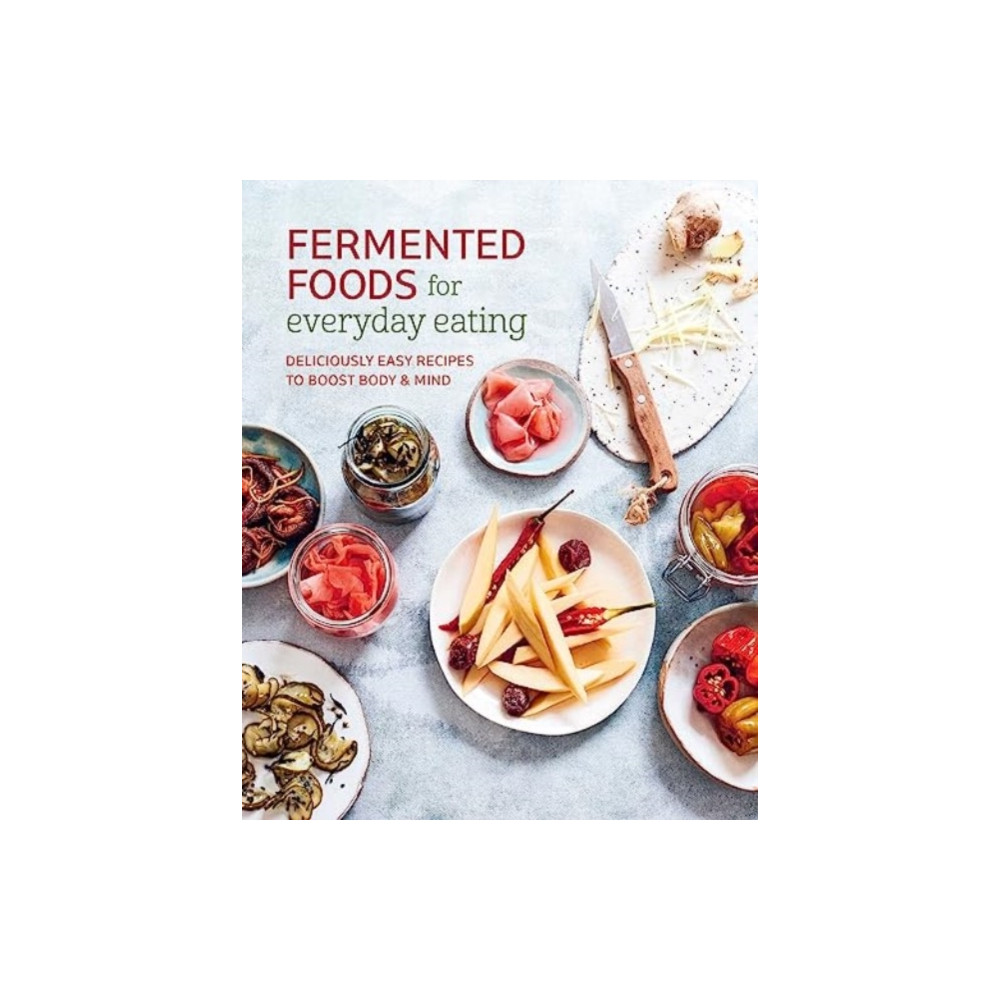 Fermented Foods for Everyday Eating (häftad, english) Ryland, Peters & Small Ltd