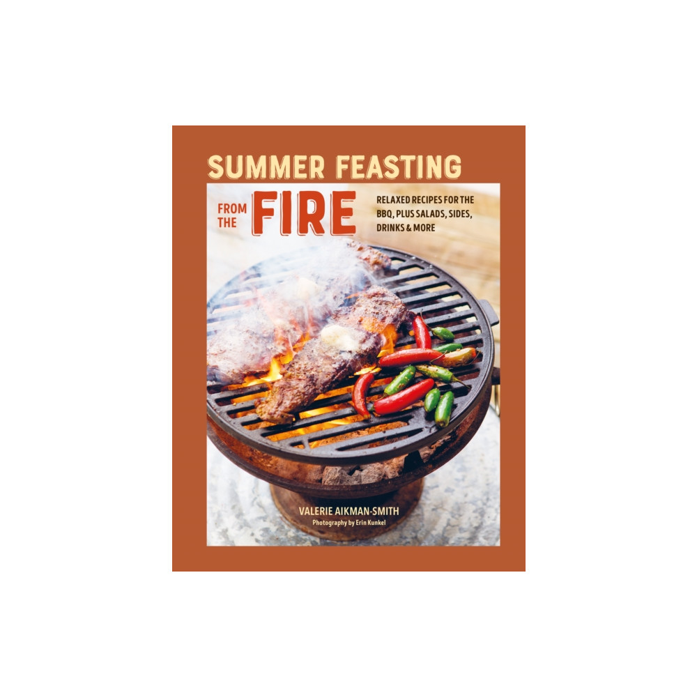 Summer Feasting from the Fire (inbunden, english) Ryland, Peters & Small Ltd