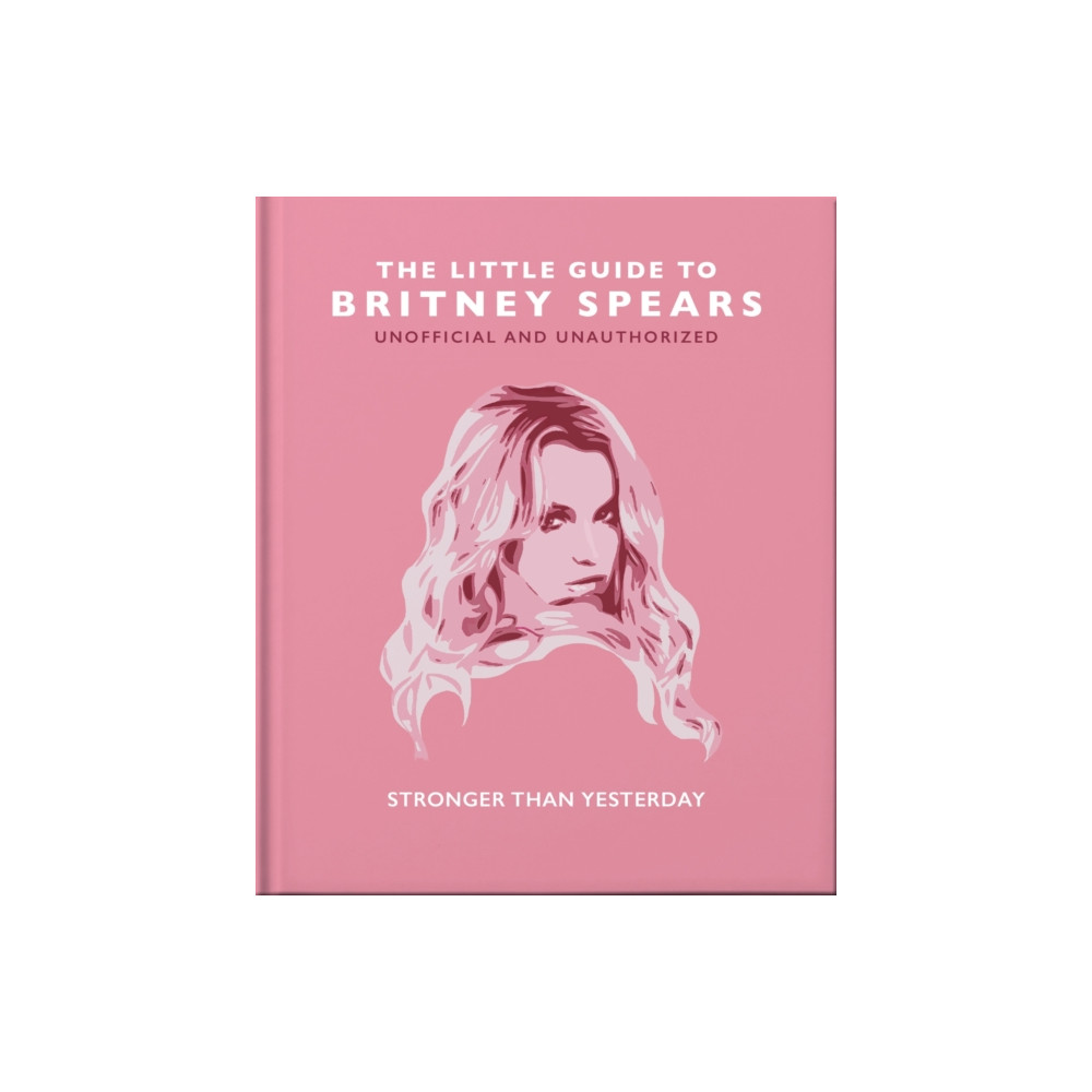 The Little Guide to Britney Spears (inbunden, english) Headline Publishing Group