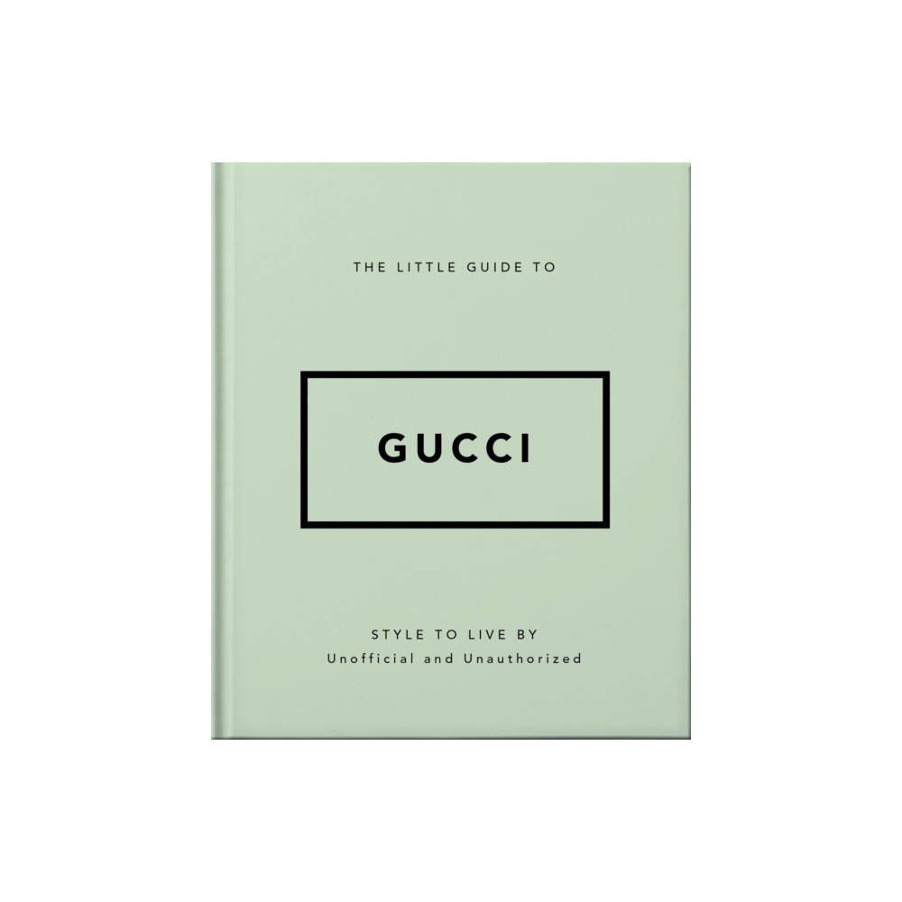 The Little Guide to Gucci (inbunden, english) Headline Publishing Group