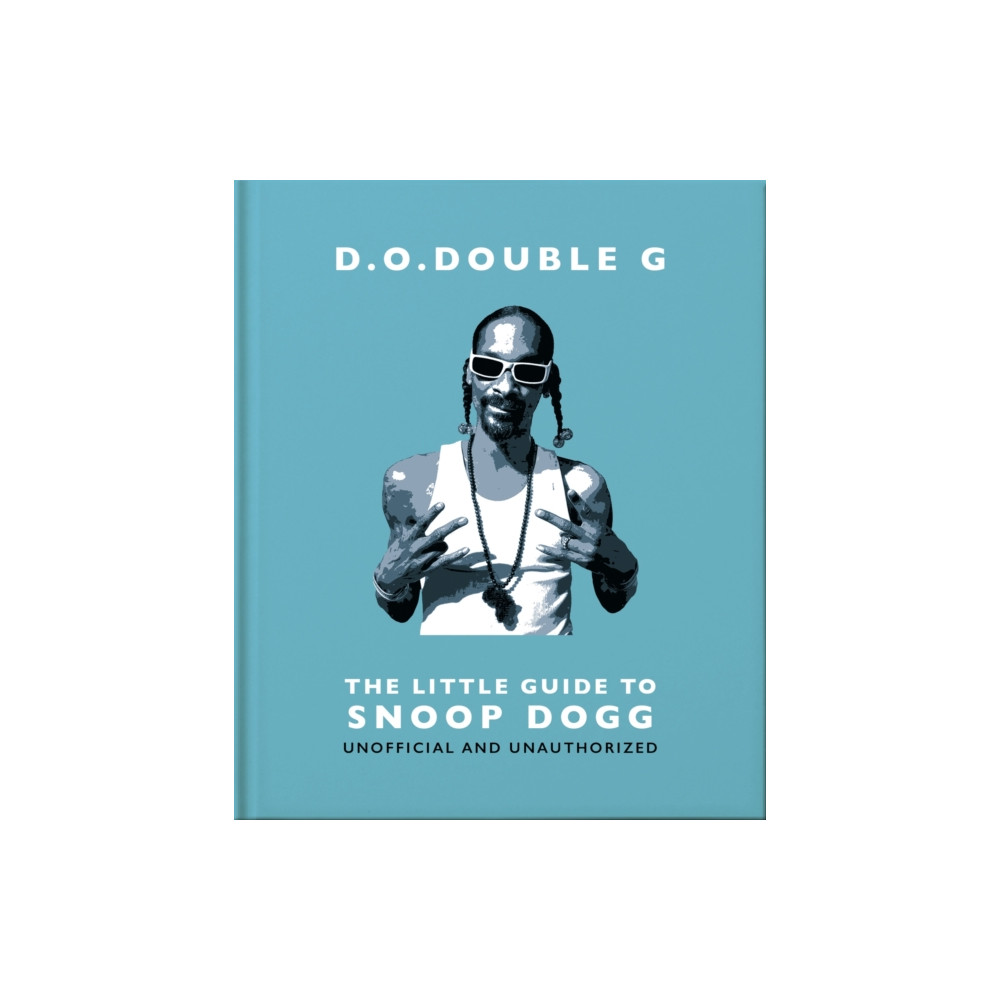 D. O. DOUBLE G: The Little Guide to Snoop Dogg (inbunden, english) Headline Publishing Group