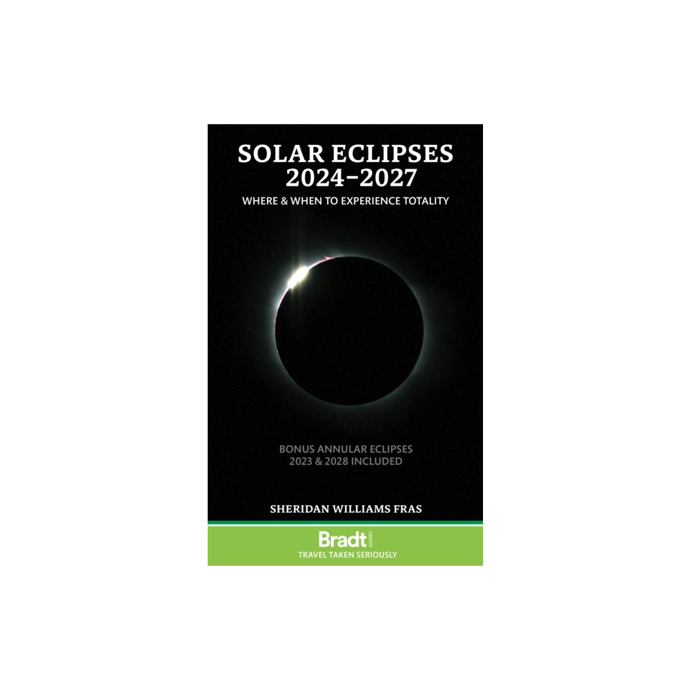 Solar Eclipses 2024-2027 (häftad, english) Bradt Travel Guides