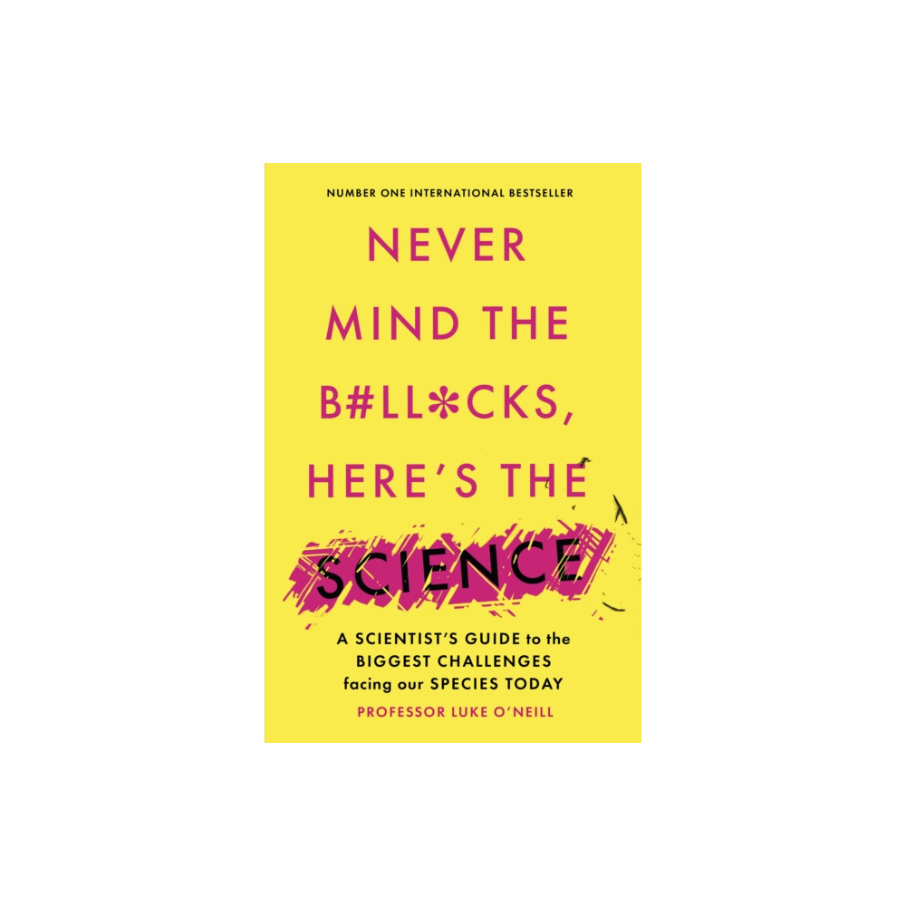 Never Mind the B#ll*cks, Here's the Science (häftad, eng)
