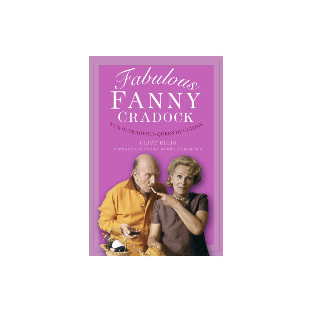 Fabulous Fanny Cradock (häftad, english) The History Press Ltd