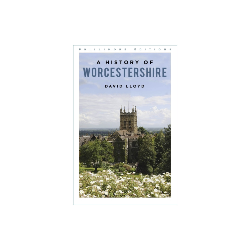 A History of Worcestershire (häftad, english) The History Press Ltd