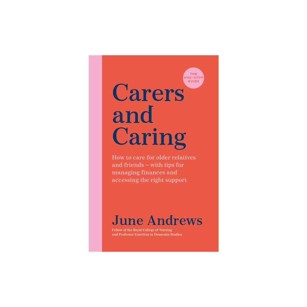 Carers and Caring: The One-Stop Guide (häftad, english) Profile Books Ltd