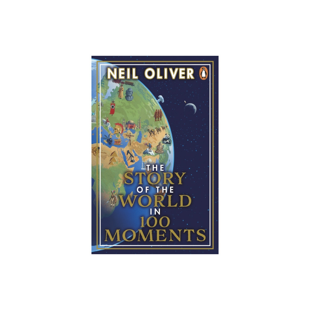 The Story of the World in 100 Moments (häftad, english) Transworld publishers ltd