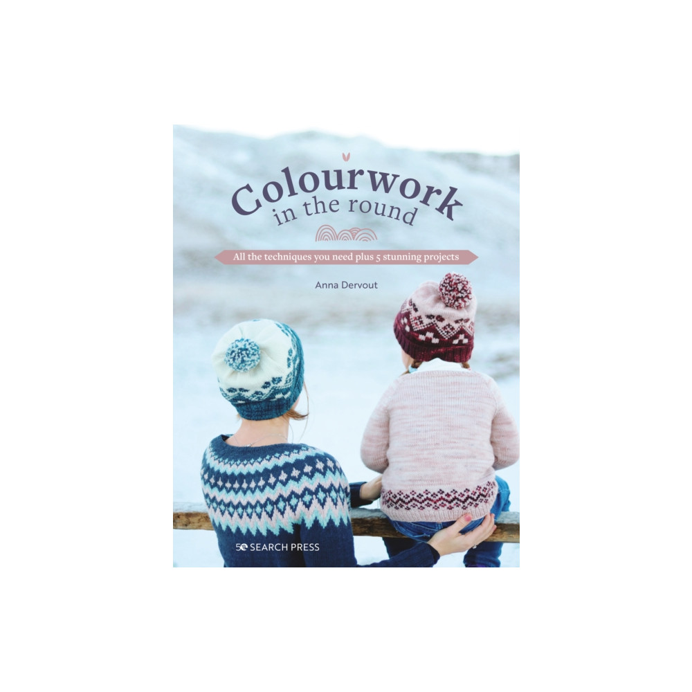 Colourwork in the Round (häftad, english) Search Press Ltd