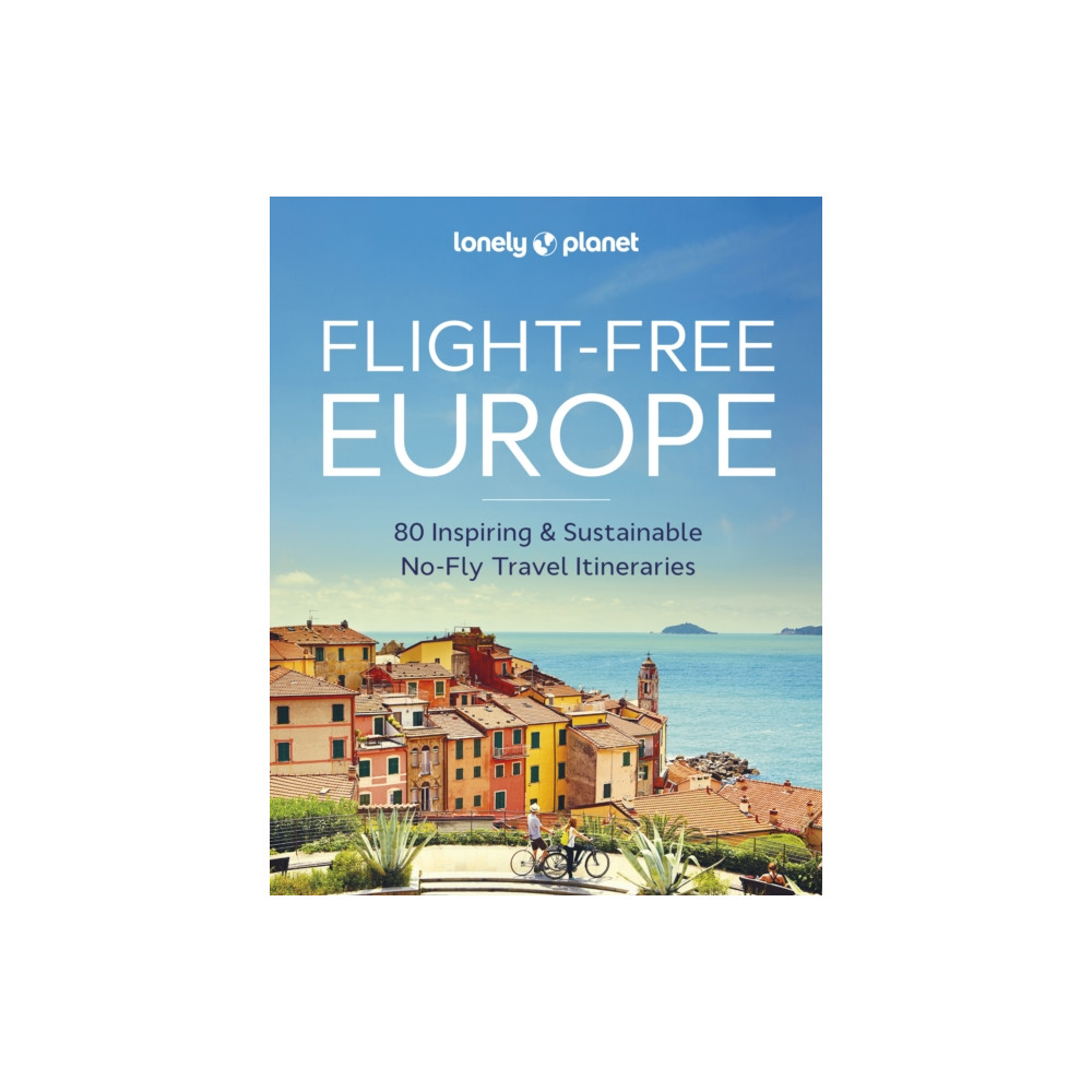 Lonely Planet Flight-Free Europe (inbunden, english) Lonely Planet Global Limited