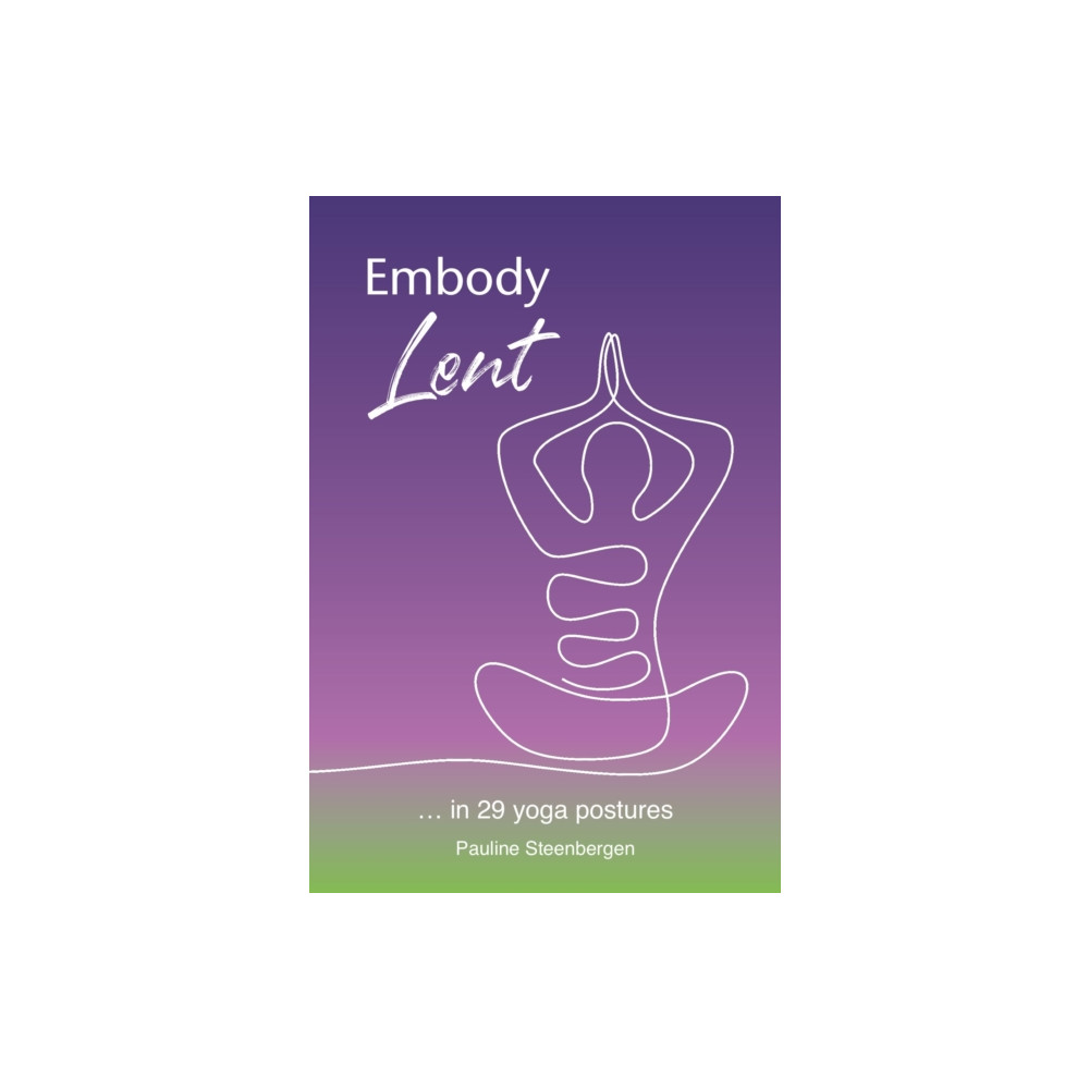 Embody Lent (häftad, english) Wild Goose Publications