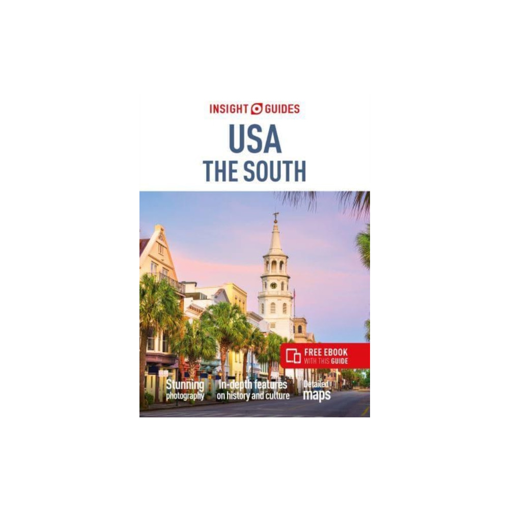 Insight Guides USA The South (Travel Guide with Free eBook) (häftad, english) APA Publications