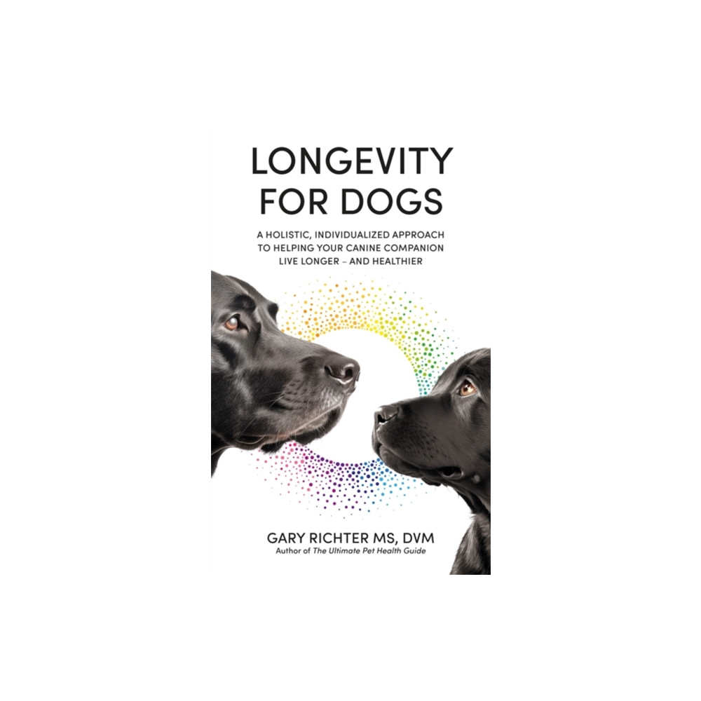 Longevity for Dogs (häftad, english) Hay House UK Ltd