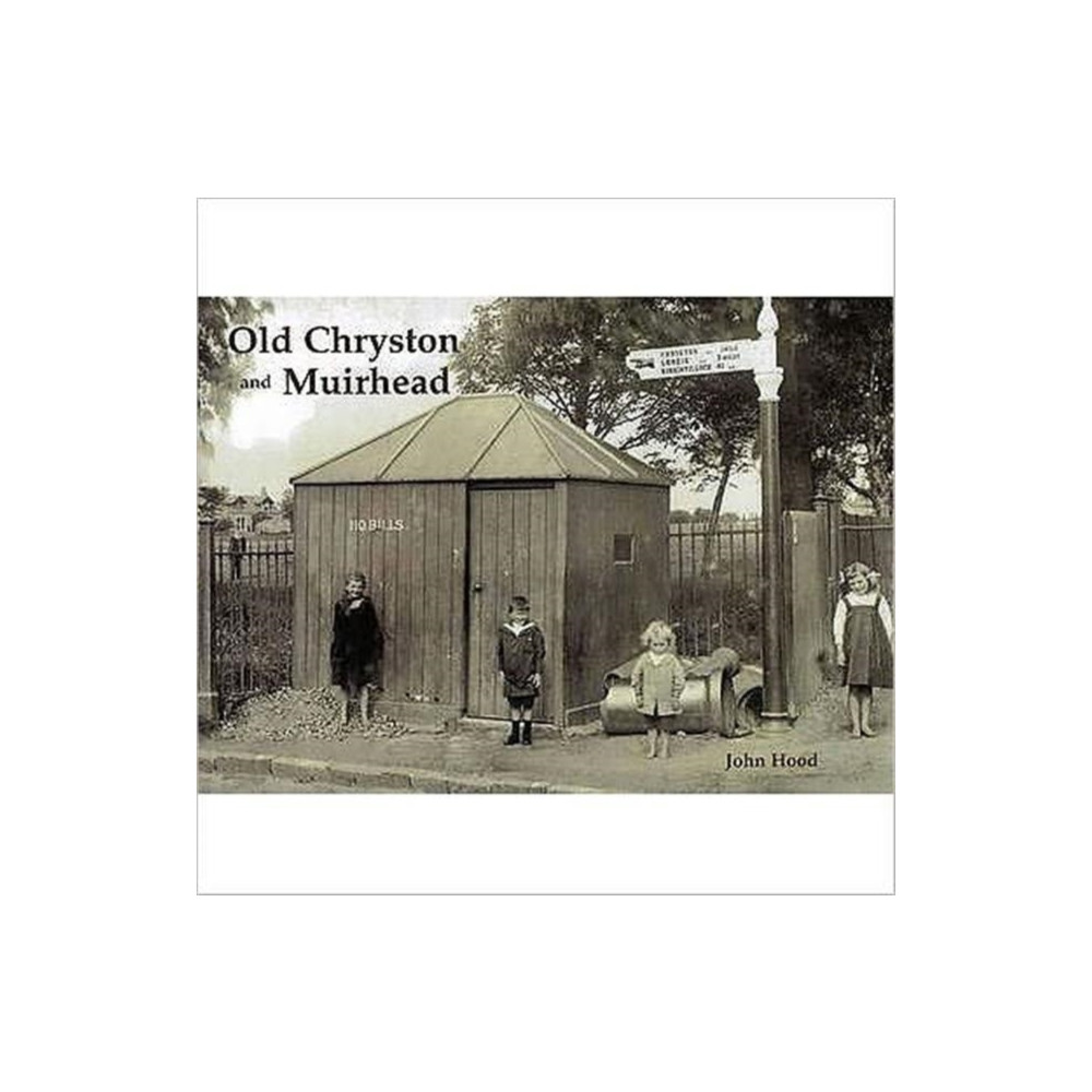 Old Chryston and Muirhead (häftad, english) Stenlake Publishing