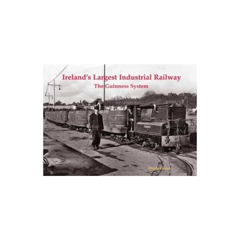 Ireland's Largest Industrial Railway (häftad, english) Stenlake Publishing
