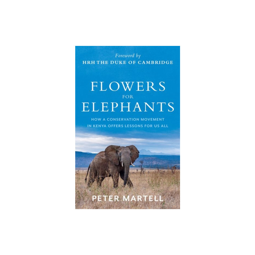 Flowers for Elephants (inbunden, english) C hurst & co publishers ltd