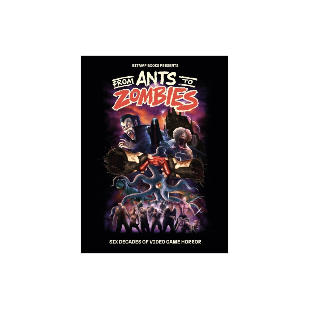 From Ants to Zombies: Six Decades of Video Game Horror (inbunden, english) Bitmap Books