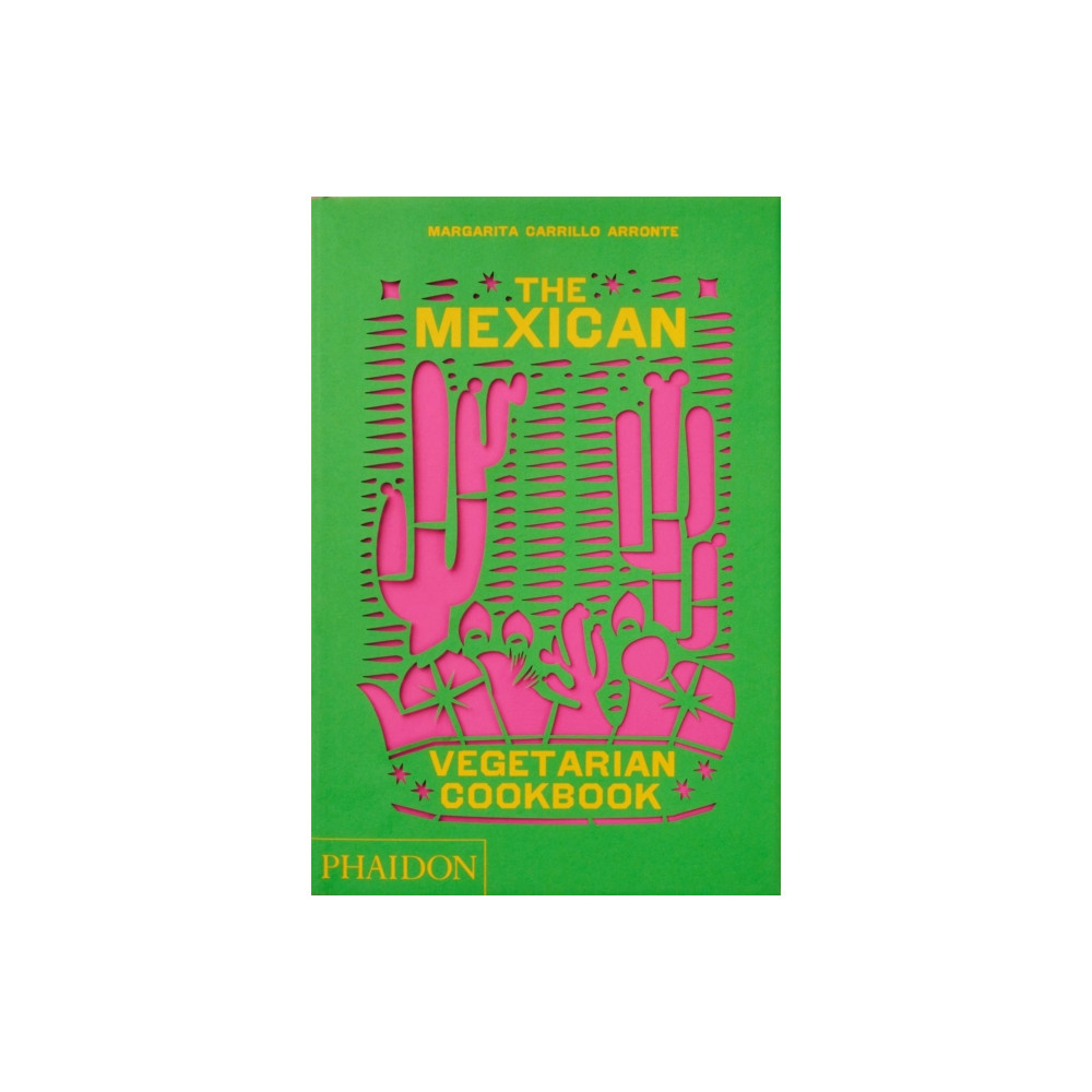 The Mexican Vegetarian Cookbook (inbunden, english) Phaidon Press Ltd