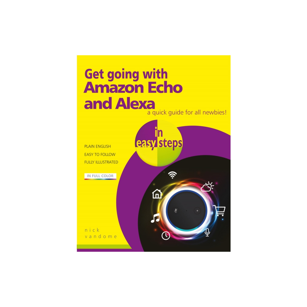 Get going with Amazon Echo and Alexa in easy steps (häftad, english) In Easy Steps Limited