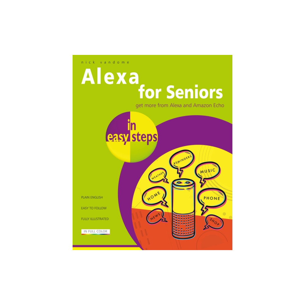 Alexa for Seniors in easy steps (häftad, english) In Easy Steps Limited