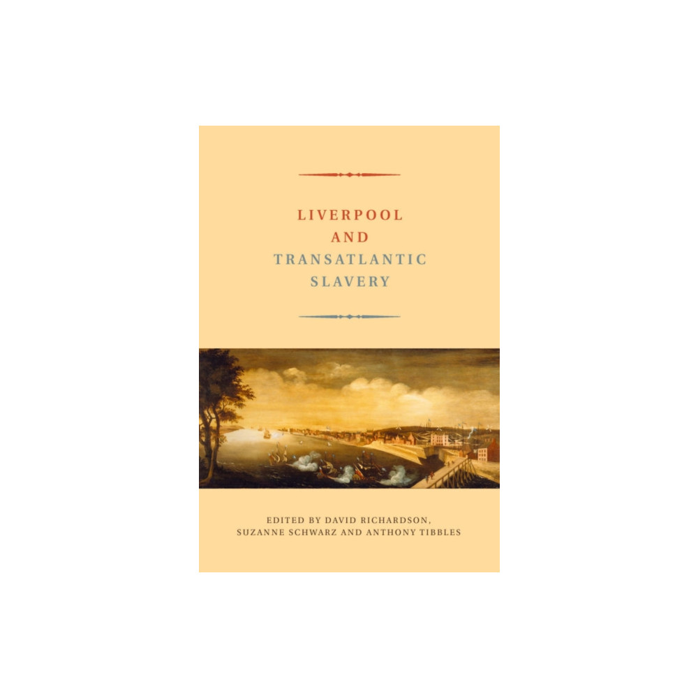 Liverpool and Transatlantic Slavery (häftad, eng)