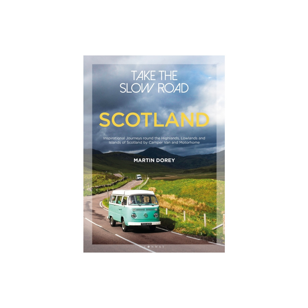 Take the Slow Road: Scotland (häftad, english) Bloomsbury Publishing PLC