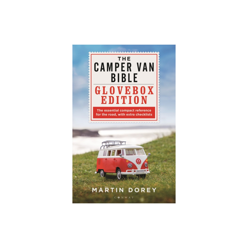 The Camper Van Bible: The Glovebox Edition (häftad, english) Bloomsbury Publishing PLC