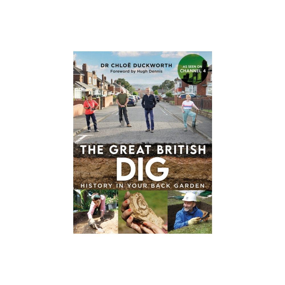 The Great British Dig (inbunden, english) Bloomsbury Publishing PLC