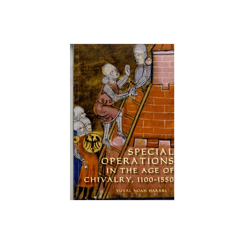 Special Operations in the Age of Chivalry, 1100-1550 (häftad, english) Boydell & Brewer Ltd