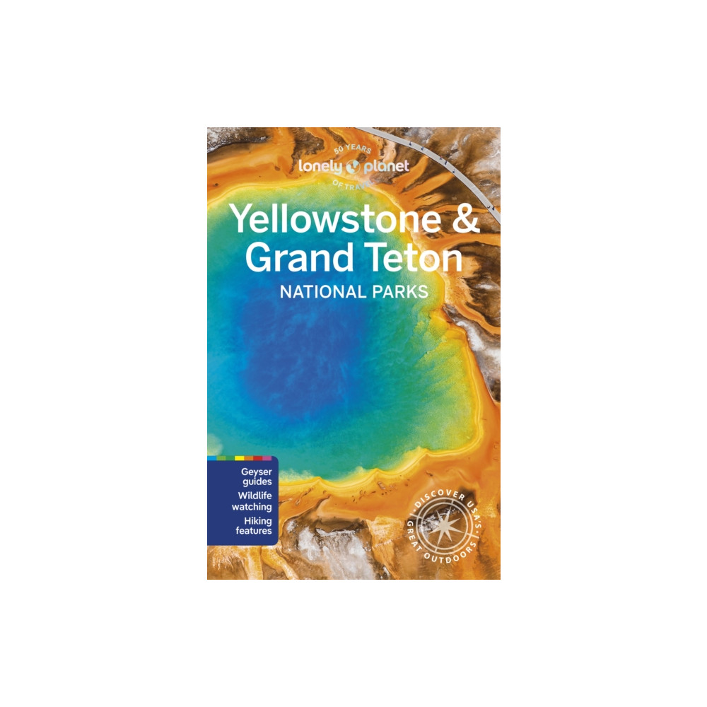 Lonely Planet Yellowstone & Grand Teton National Parks (häftad, english) Lonely Planet Global Limited
