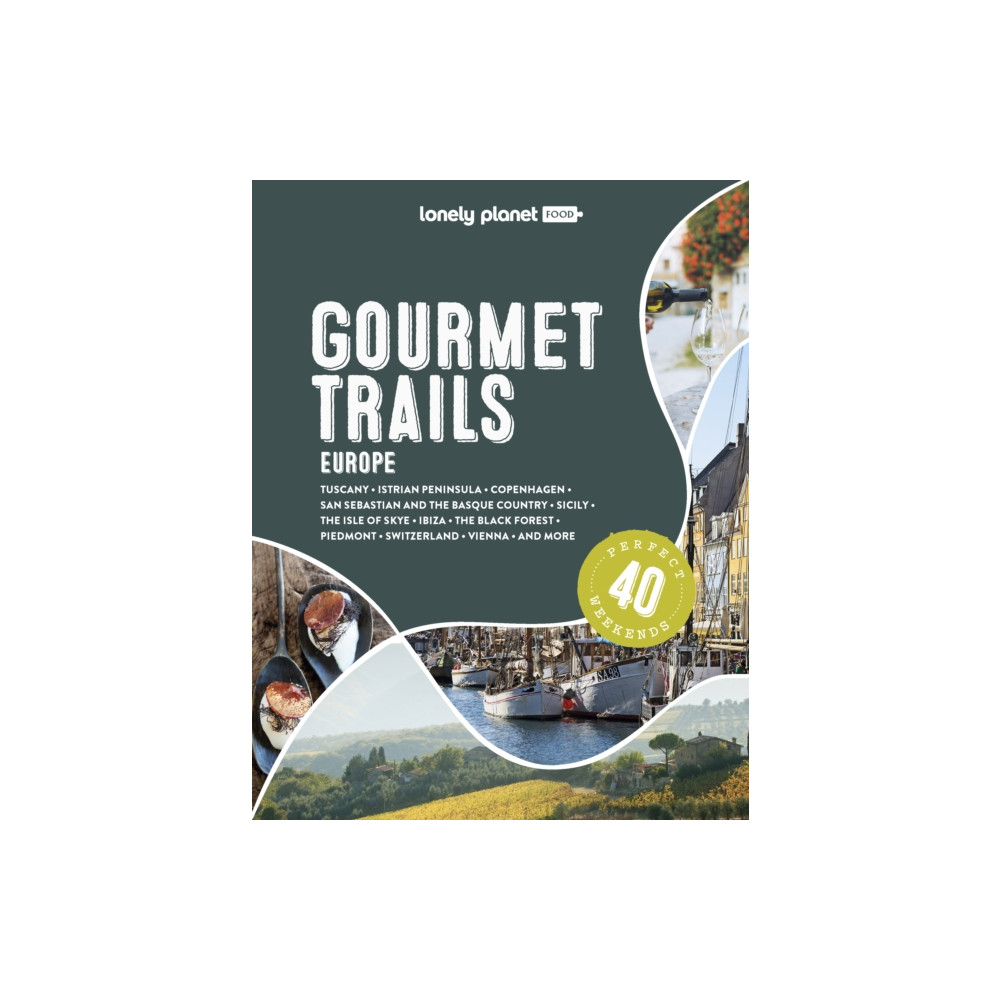 Lonely Planet Gourmet Trails of Europe (inbunden, english) Lonely Planet Global Limited