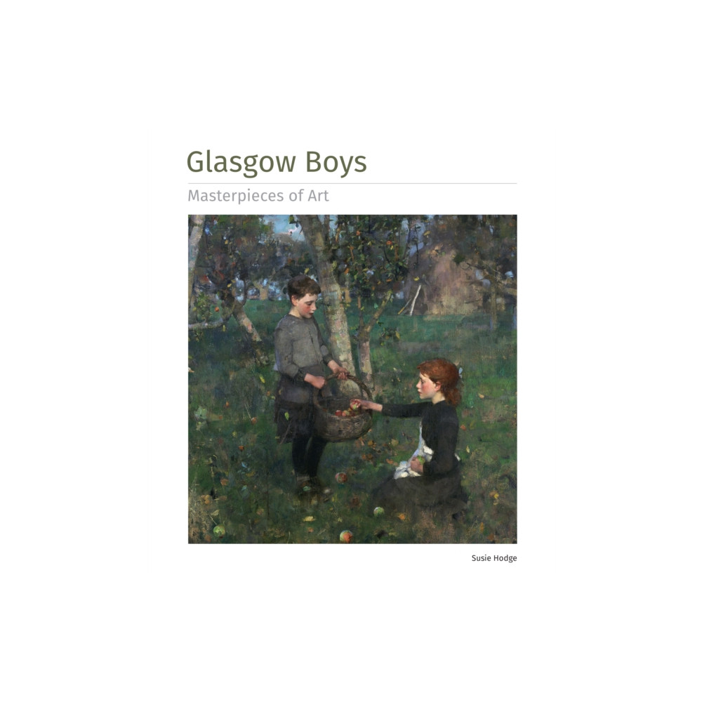 Glasgow Boys Masterpieces of Art (inbunden, eng)