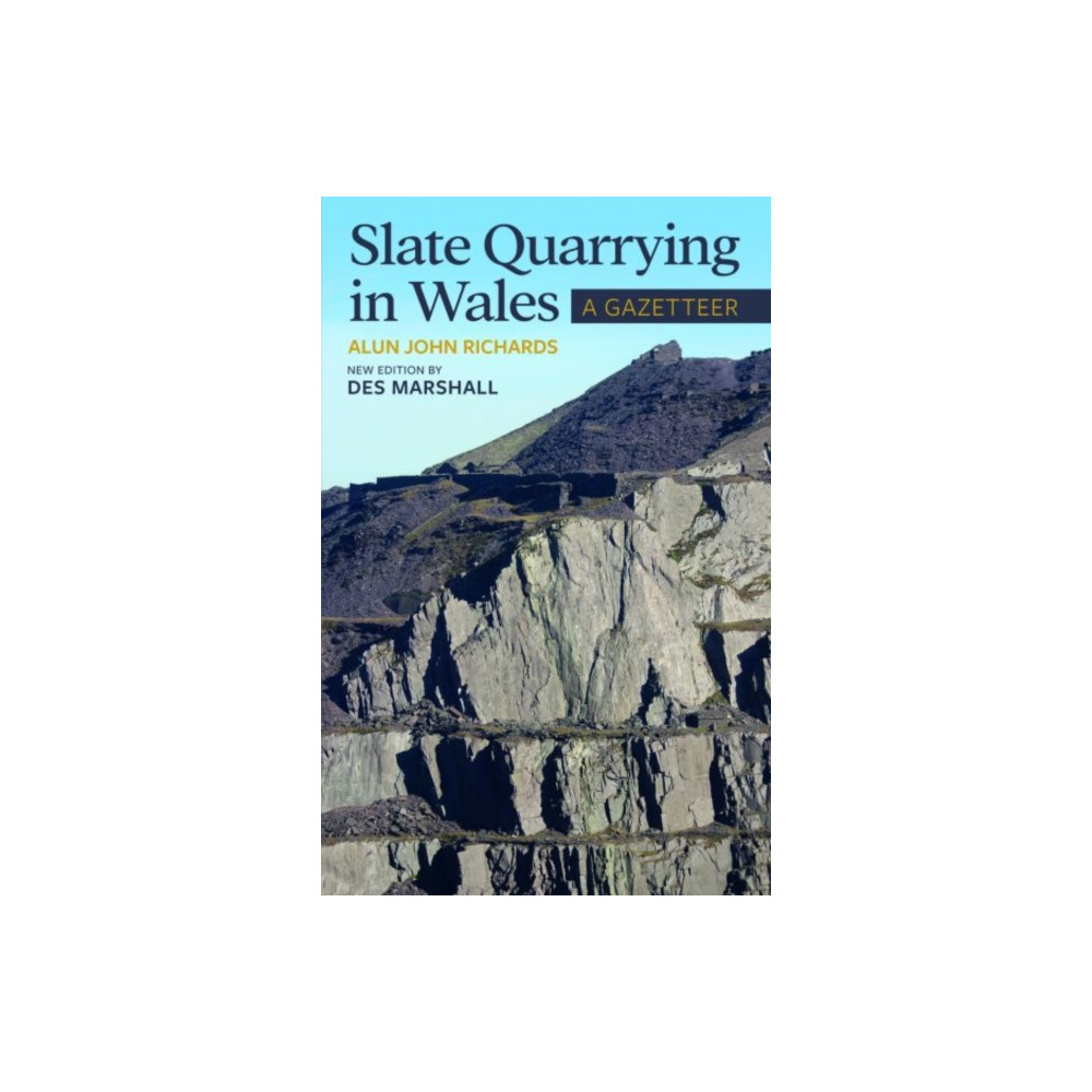 Slate Quarrying in Wales: A Gazetteer (häftad, english) Llygad Gwalch Cyf