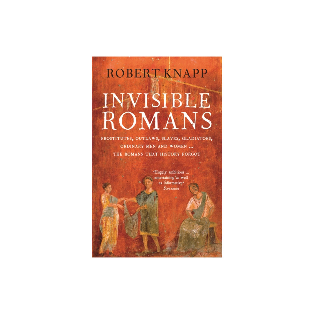 Invisible Romans (häftad, english) Profile Books Ltd