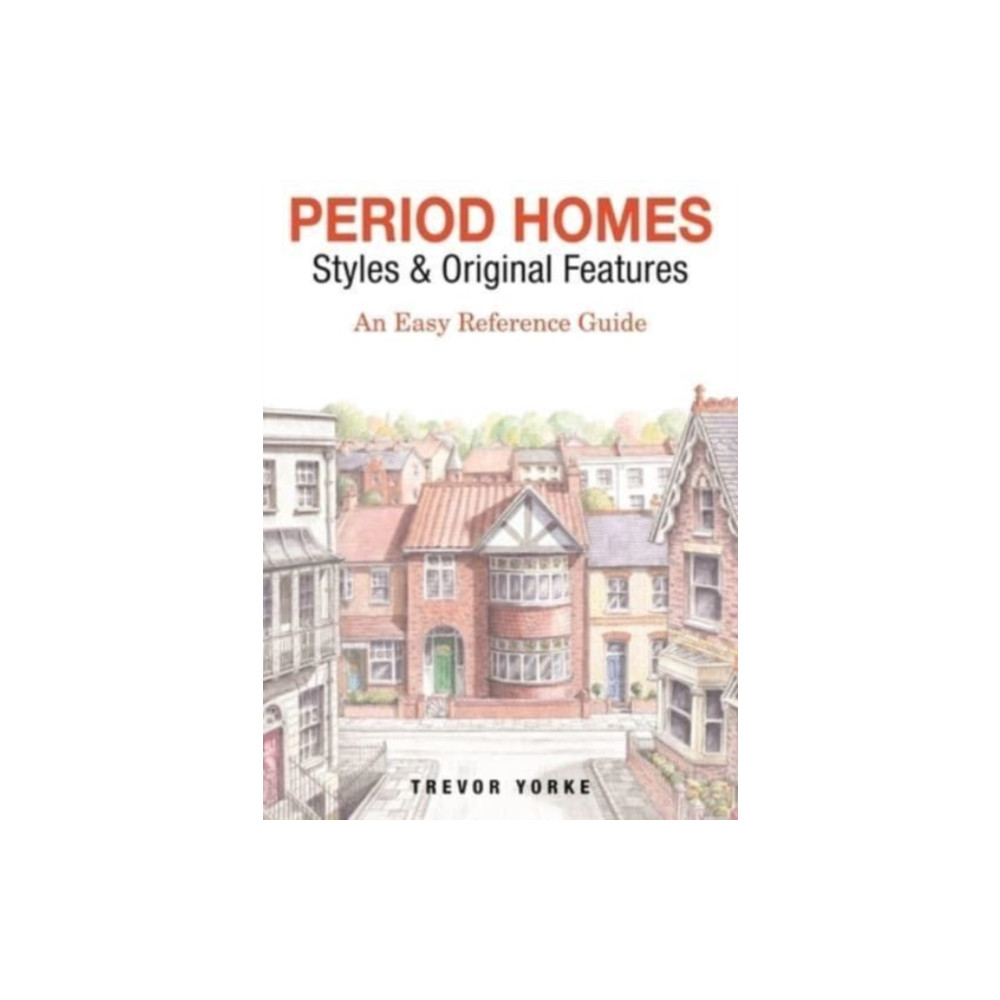 Period Homes - Styles & Original Features (häftad, eng)