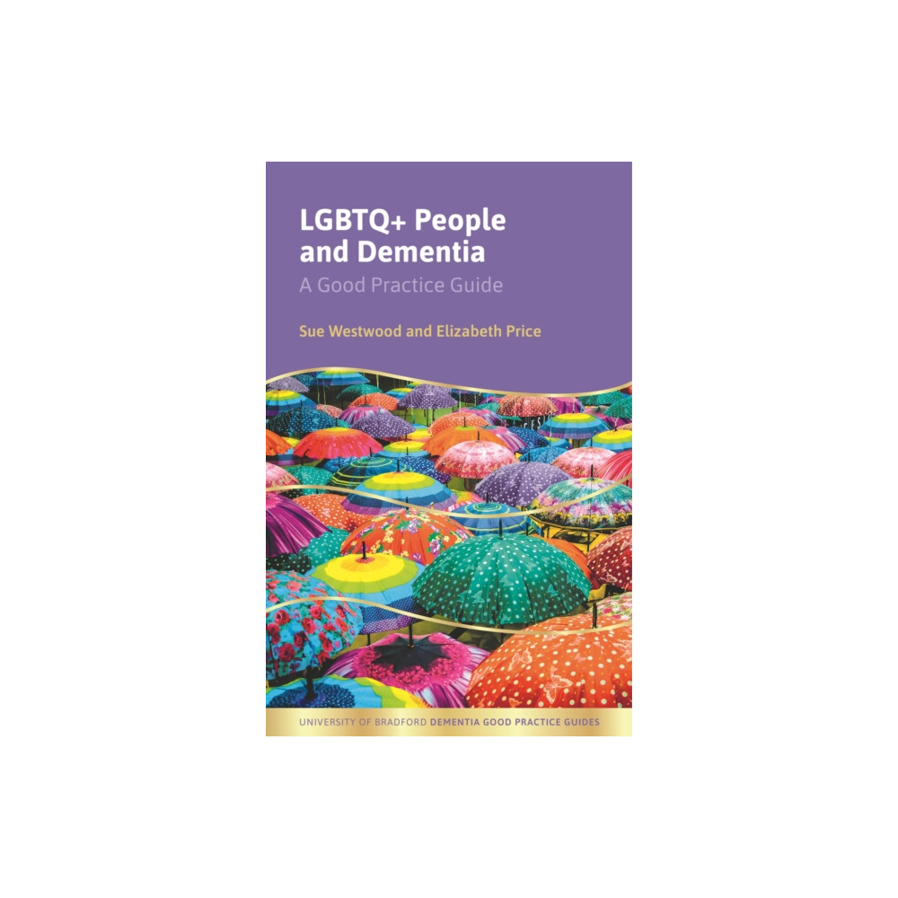 LGBTQ+ People and Dementia (häftad, english) Jessica kingsley publishers