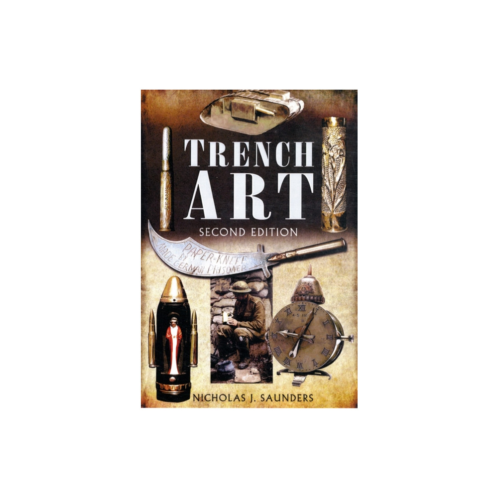 Trench Art (häftad, english) Pen & Sword Books Ltd