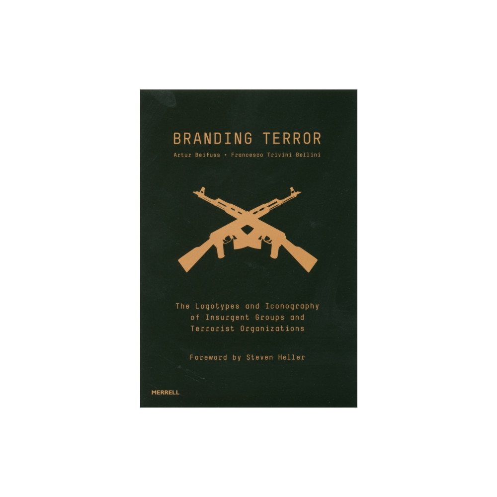 Branding Terror: The Logotypes and Iconography of Insurgent Groups and Terrorist Organizations (inbunden, eng)