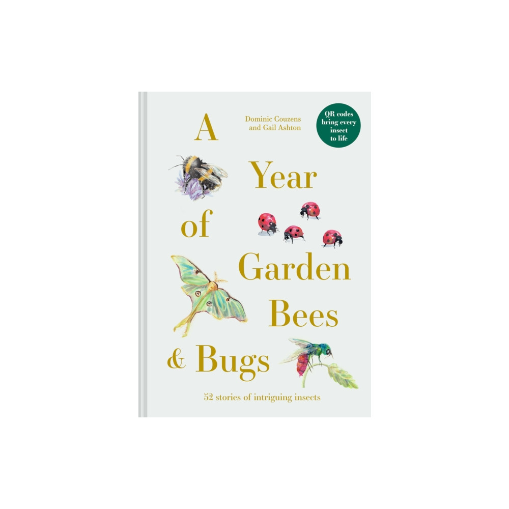 A Year of Garden Bees and Bugs (inbunden, english) Batsford Ltd