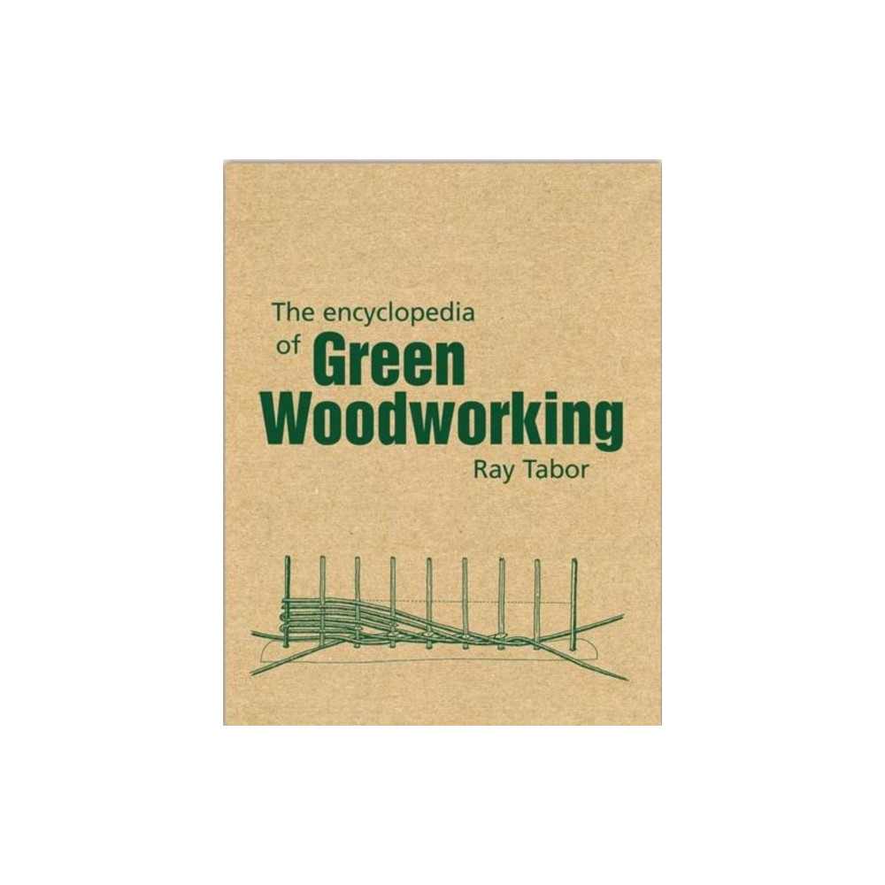 The Encyclopedia of Green Woodworking (häftad, english) Eco-Logic Books / Worldly Goods