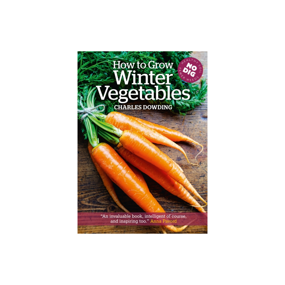 How to Grow Winter Vegetables (häftad, english) Bloomsbury Publishing PLC