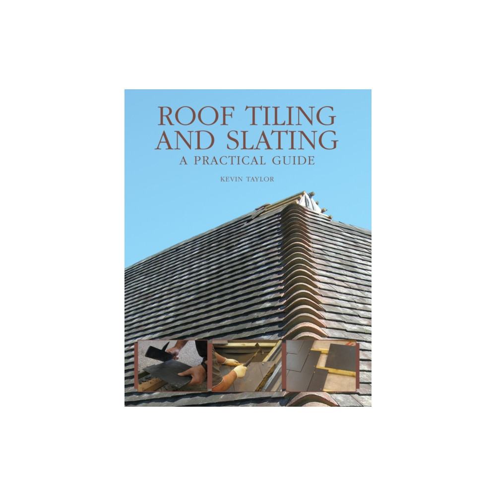 Roof Tiling and Slating (inbunden, english) The Crowood Press Ltd