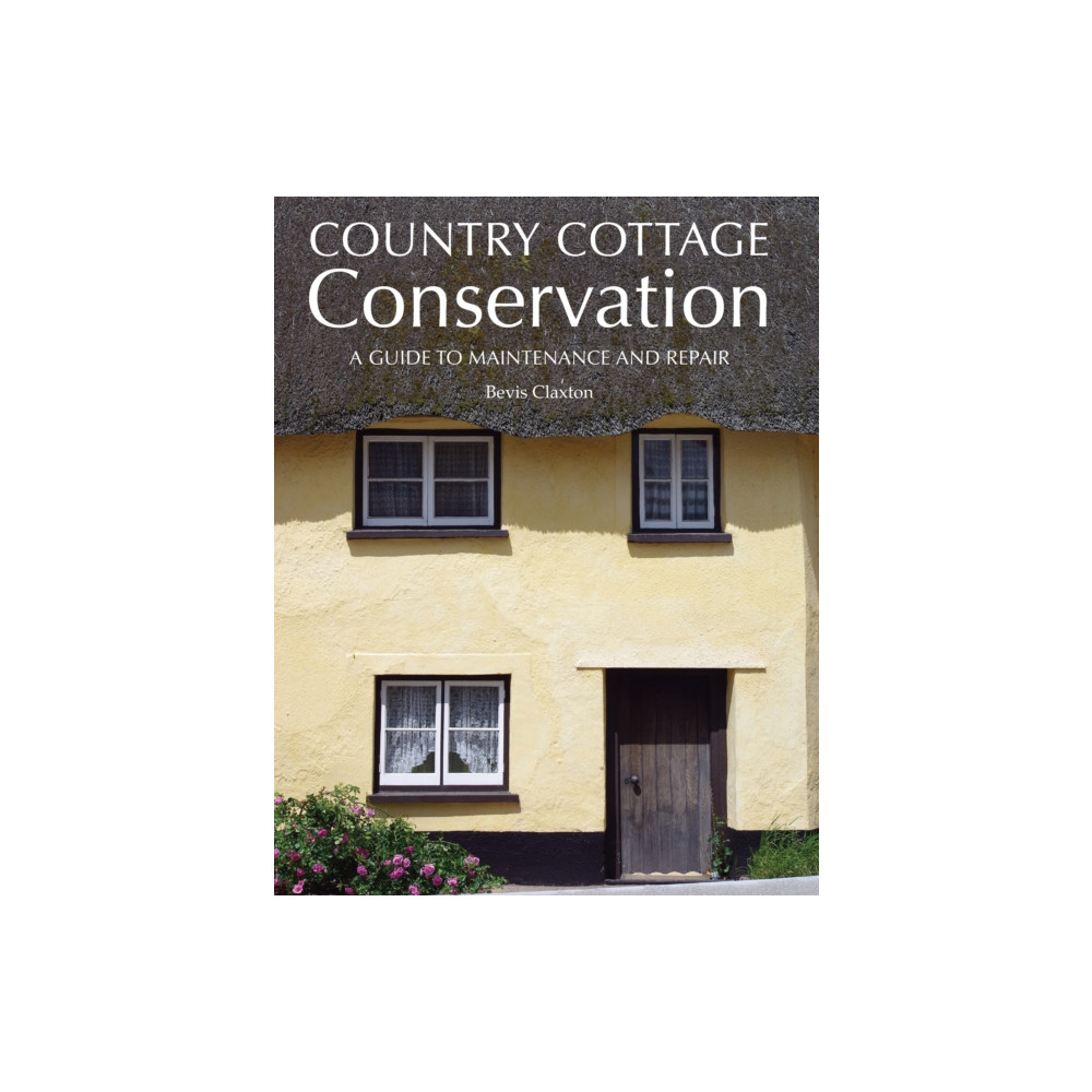 Country Cottage Conservation (inbunden, english) The Crowood Press Ltd