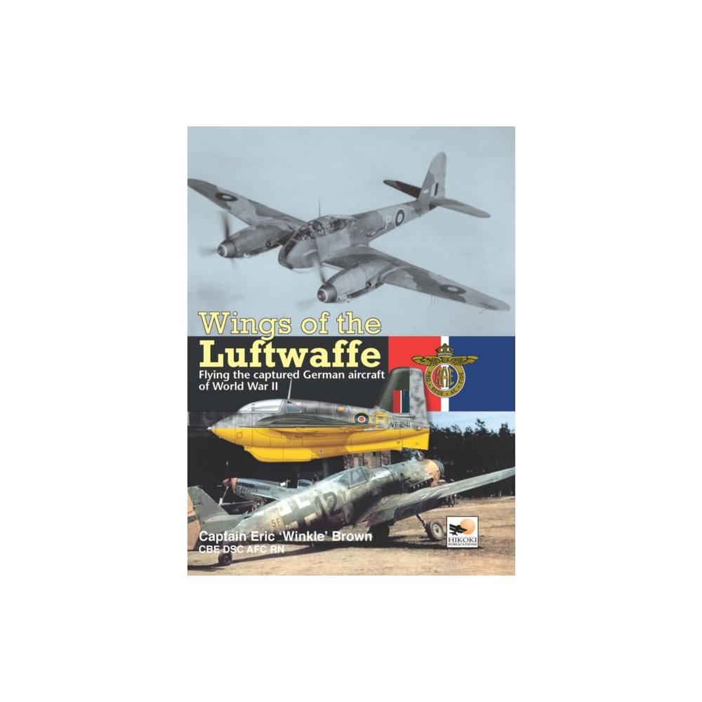 Wings Of The Luftwaffe (inbunden, english) Hikoki Publications