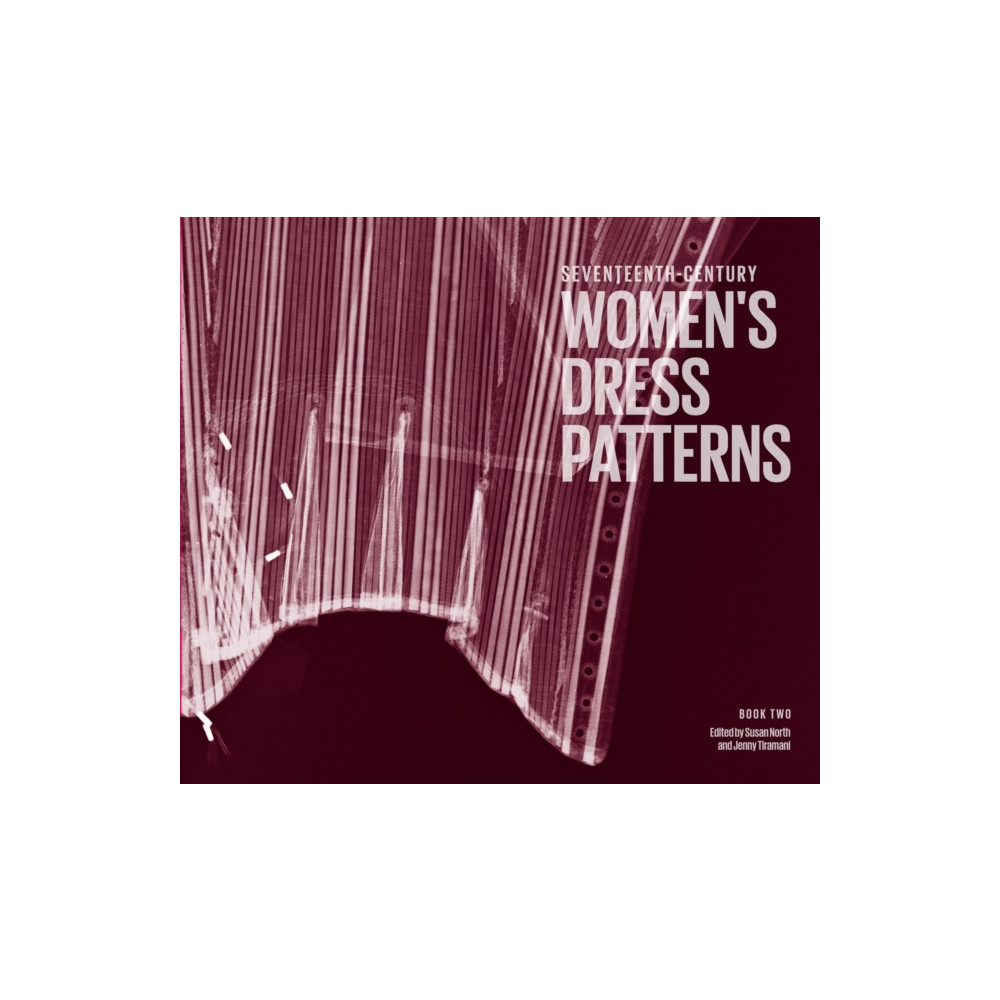 Seventeenth Century Women's Dress Patterns (inbunden, english) V & A Publishing