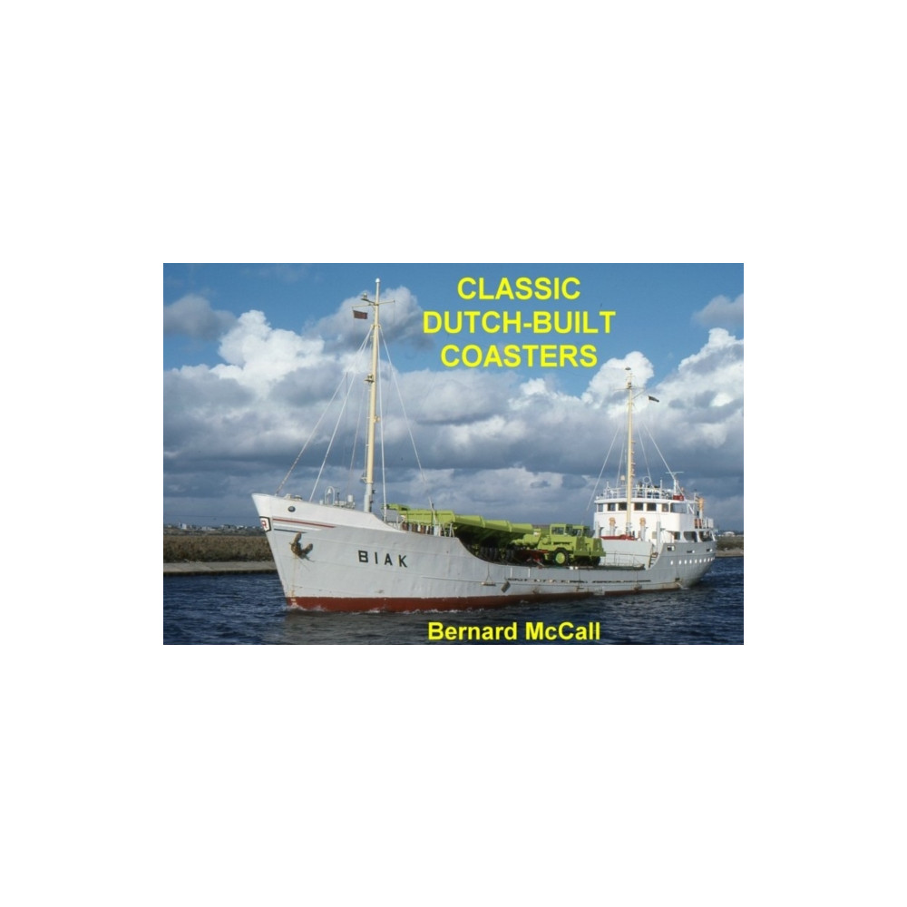 Classic Dutch-Built Coasters (inbunden, english) Bernard McCall
